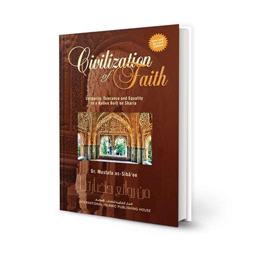 civilization of faith a journey through islamic history